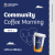 Community Coffee Morning